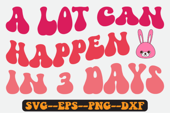 A Lot Can Happen in 3 Days Retro Svg