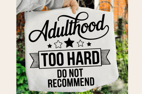 Adulthood Too Hard Do Not Recommend SVG