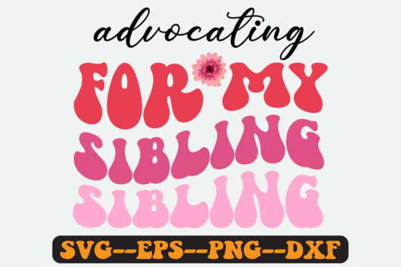 Advocating for My Sibling Retro Svg