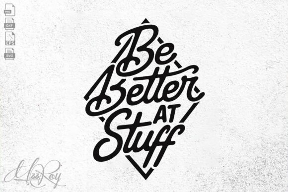 Be Better at Stuff Funny Motivational
