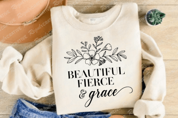 Beautiful Fierce and Grace SVG