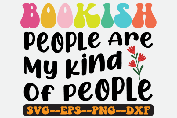 Bookish People Are My Kind of People Svg