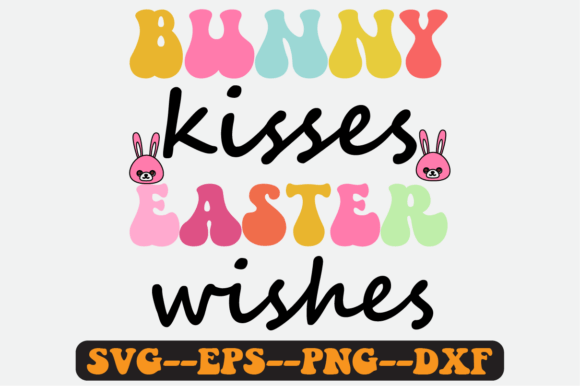 Bunny Kisses Easter Wishes Retro Svg