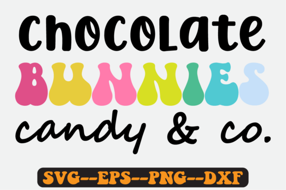 Chocolate Bunnies Quote Retro Svg Design