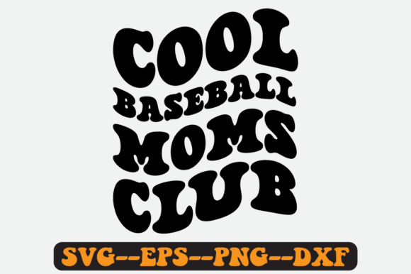 Cool Baseball Moms Club Quote Retro Svg