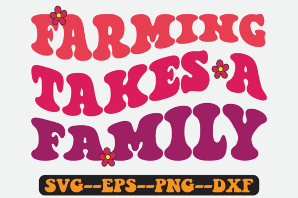 Farming Takes a Family Quote Retro Svg