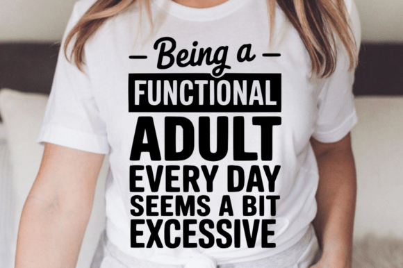 Funny Being a Functional Adult SVG