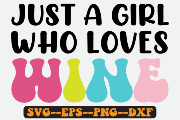 Girl Who Loves Wine Quote Retro Svg