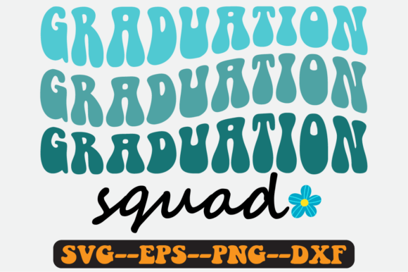 Graduation Squad Quote Retro Svg Design