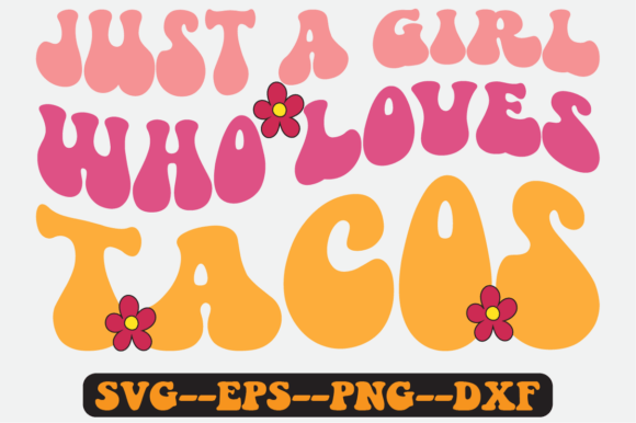 Just a Girl Who Loves Tacos Retro Svg