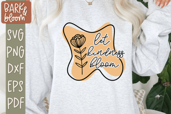 Let Kindness Bloom SVG