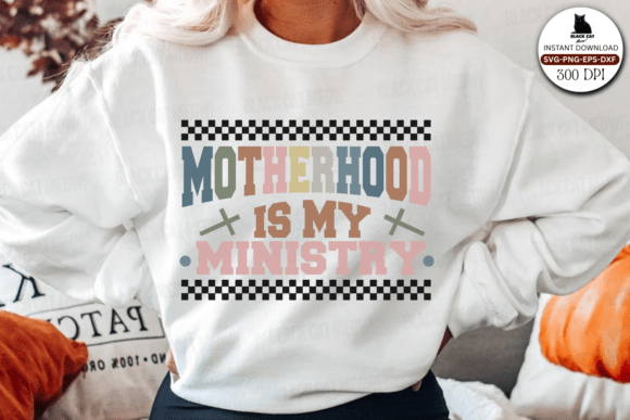 Motherhood is My Ministry Svg