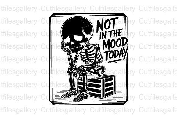 Not in the Mood Today SVG
