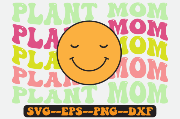 Plant Mom Nature Lovers Quote Retro Svg