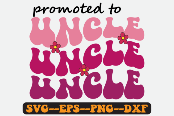 Promoted to Uncle Quote Retro Svg