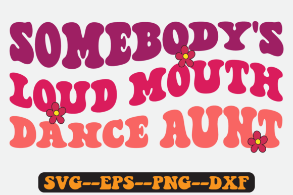 Somebody's Loud Mouth Dance Retro Svg