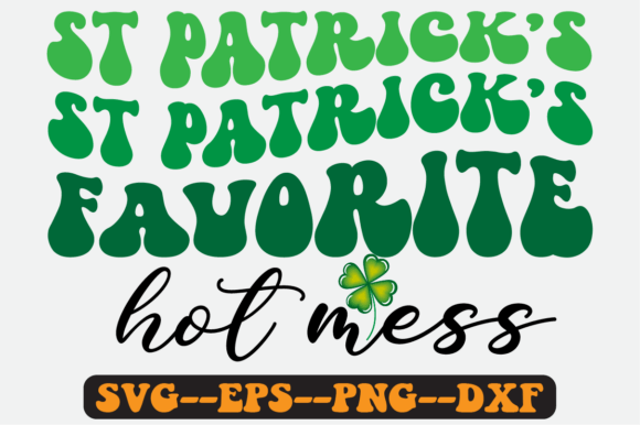 St Patrick’s Favorite Hot Mess Retro Svg