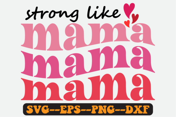 Strong Like Mama Quote Retro Svg Design
