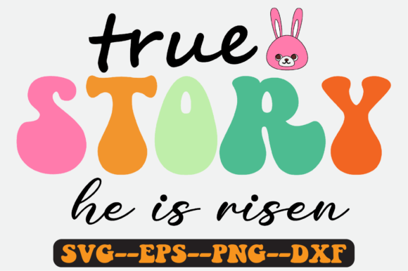 True Story He is Risen Quote Retro Svg
